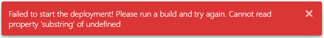 "Failed to start deployment" toast